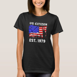 T-shirt Proud US Citizen Est Since 1979 For New American U