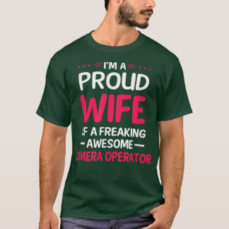 T-shirt Proud Wife Of Freaking Awesome CAMERA OPERATOR