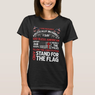 T-shirt Proudly Politically Incorrect Bless American