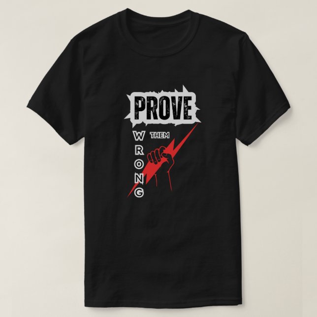 T-shirt Prouvez-Les Mal - Conception Motivationnelle (Design devant)