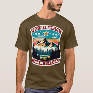 T-shirt Prs des marmottes loin des blaireaux Citation Fort