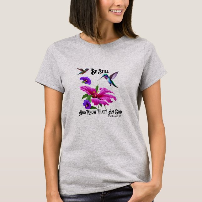 T-shirt Ps 46:10 Be Still and Know Hummingbird (Devant)