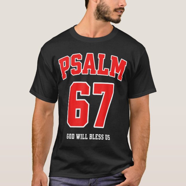 T-shirt Psalm 67 God Will Bless Us Varsity Number 67  (Devant)