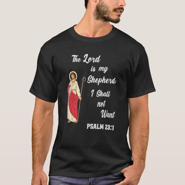 T-shirt Psaume 231 Le Seigneur Est Mon Berger Je Ne Veux P (Devant)