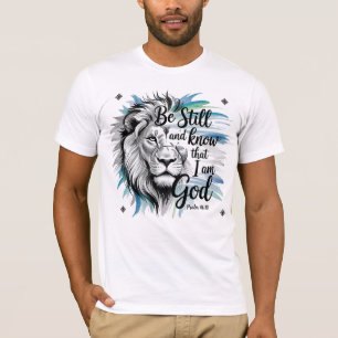 T-shirt Psaume 46:10 Soyez toujours et sachez que je suis
