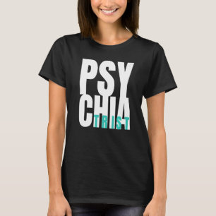 T-shirt Psychiatrie médecin santé mentale hôpital psychiat
