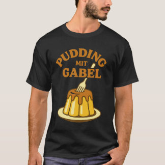 T-shirt Pudding Mit Gabel Funny Design