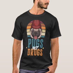 T-shirt Pugs Not Drugs