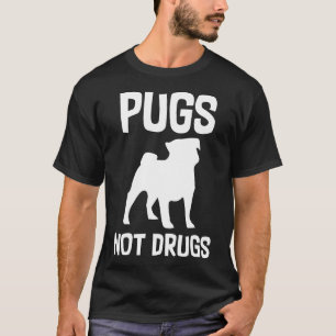 T-shirt Pugs Not Drugs Chien Drôle