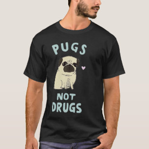 T-shirt Pugs pas de drogues 220