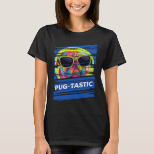T-shirt Pugtastic  Humour de Carlin Bouledogue Hollandais 