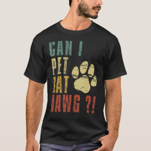 T-shirt Puis-Je Animer Dat Dawg Puis-Je Animer Ce Chien ?