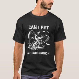 T-shirt puis-je familiariser avec Bloodhound halloween T S
