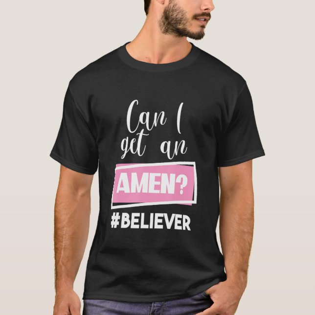T-shirt Puis-je obtenir un Amen croyant chrétien religieux (Devant)