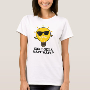 T-shirt Puis-Je Obtenir Un Watt Watt Amusant Pub De Scienc