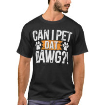 Puis-Je Pet Dat Dat Dawg Funny Dog Mème Pour Amour