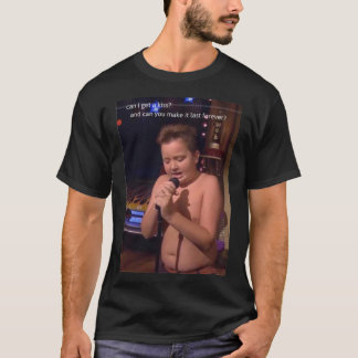 T-shirt Puis-Je Prendre Un Baiser Et Peux-Tu Le Faire Dern