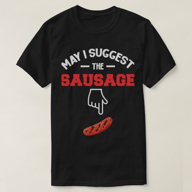 T-shirt Puis-Je Suggérer Le BBQ Saucisse 1 (Design devant)