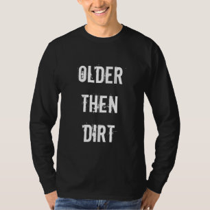 T-shirt Puis une chemise humoristique plus ancienne