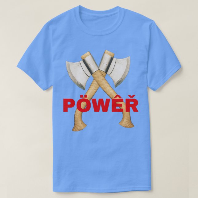 T-shirt puissance de hache 2 (Design devant)