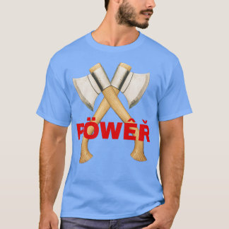 T-shirt puissance de hache 2