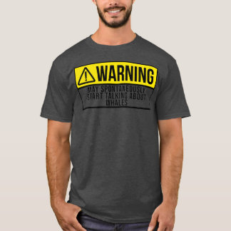 T-shirt Puisse Commencer Spontanément À Parler Des Baleine