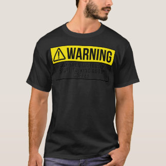 T-shirt Puisse Commencer Spontanément À Parler Du Café