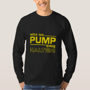 T-shirt Puisse La Pompe Dernière Forever Fitness Bodybuild