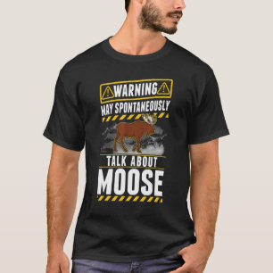T-shirt Puisse parler spontanément de Moose