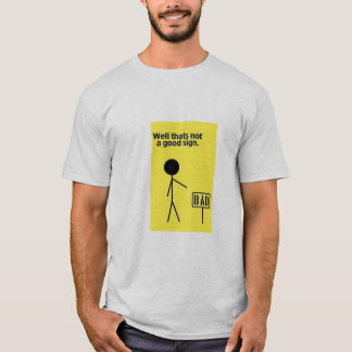 T-shirt Puits qui n'est pas un bon signe