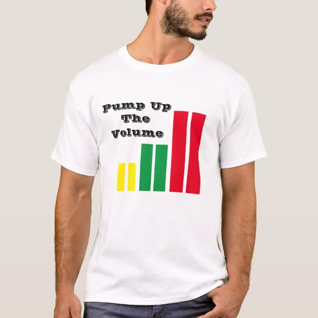 T-Shirt Pump Up The Volume  (Front)