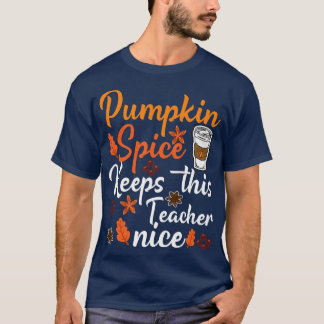 T-shirt Pumpkin Spice Teacher Coffee Autumn Fall Season Lo