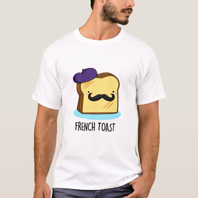 T-shirt Pun de pain de pain Funky Toast Français (Devant)