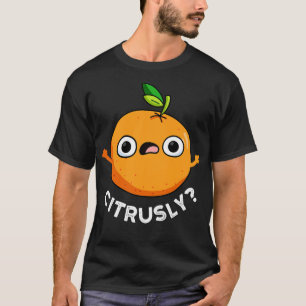 T-shirt Pun orange Citrusé Sérieux