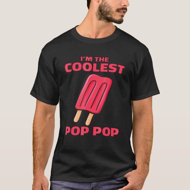 T-shirt Pun Popsicle I'm The Coolest Pop Pop (Devant)