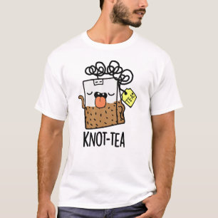 T-shirt Pun rigolo sur le thé Knot-tea 