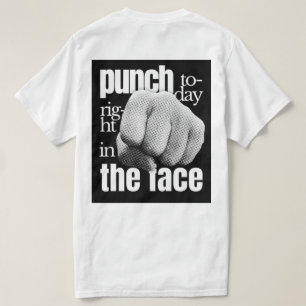 T-shirt Punch Aujourd'hui droit dans le visage Grunge Moti