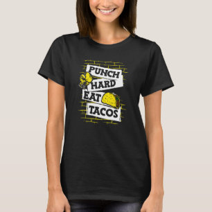 T-shirt Punch Dur Manger Tacos Boxer Thai Boxer Kickboxer 