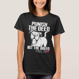 T-shirt Punir l'acte pas la race Pitbull amour