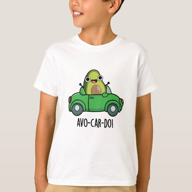 T-shirt Puns Avo-car-do Drôle Avocado (Devant)