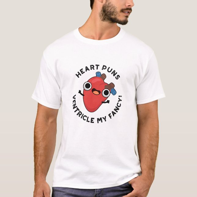 T-shirt Puns Coeur Ventricle Mon Fancy Funny Anatomie Pun (Devant)