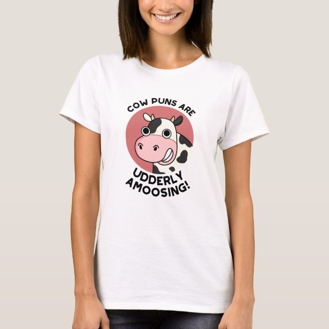 T-shirt Puns de vache Udderly Amoosing Funky Animal Pun (Devant)