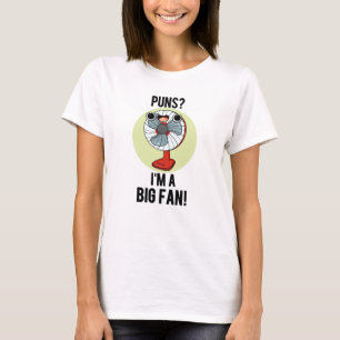 T-shirt Puns Je suis un grand fan amusant Fan électrique a