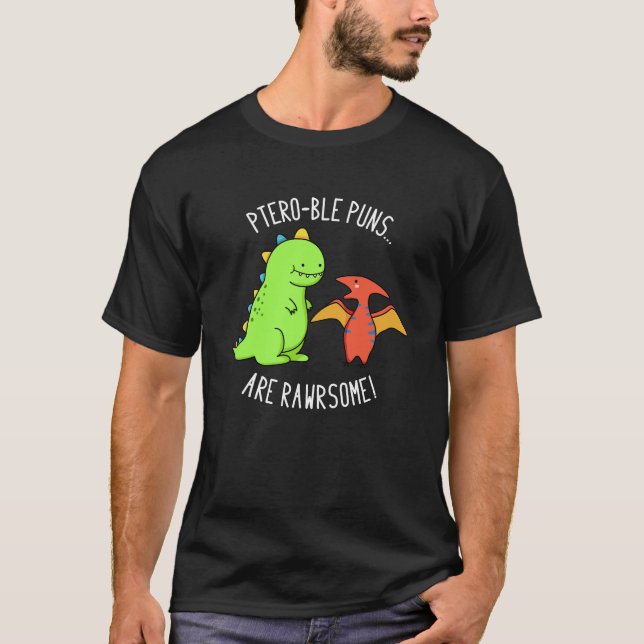 T-shirt Puns Ptéro-Bles Sont Rawrsome Dinosaur Pun Dark BG (Devant)