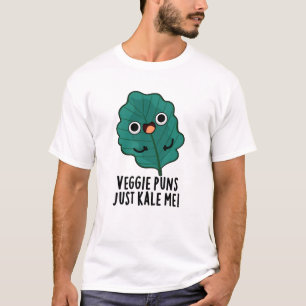 T-shirt Puns Veggie Juste Kale Me Drôle Pun De Nourriture