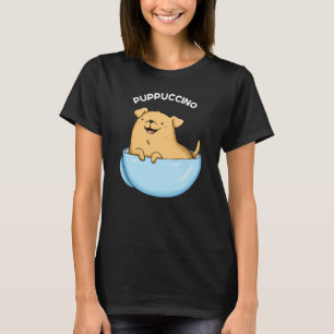 T-shirt Pup-puccino Funny Cappuccino Pun Dark BG