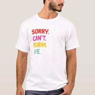 T-shirt Purim Désolé, la fête juive hébraïque n'est pas dr