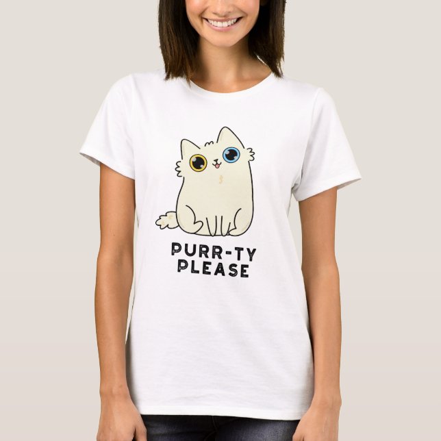 T-shirt Purr ty S'Il Vous Plaît Funny Kitty Chat Pun (Devant)