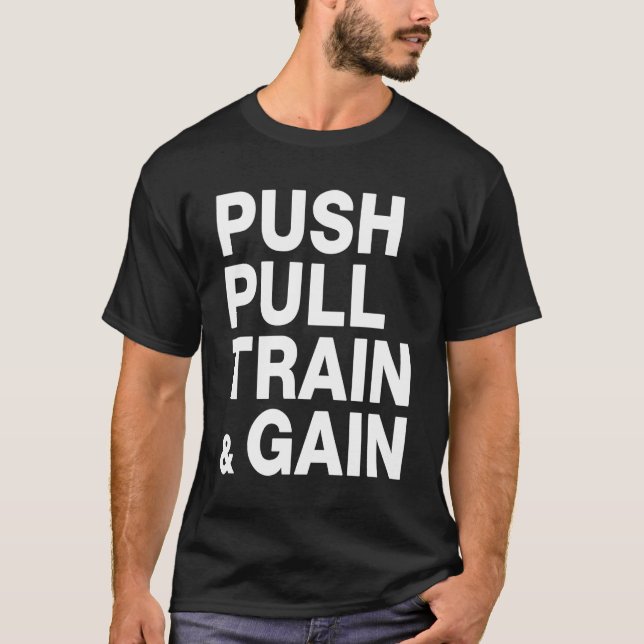 T-shirt PUSH PULL TRAIN & GAIN Lifting Workout (Devant)
