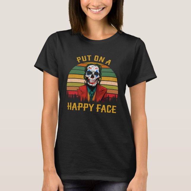 T-shirt Put On a Happy Face  Skull (Devant)